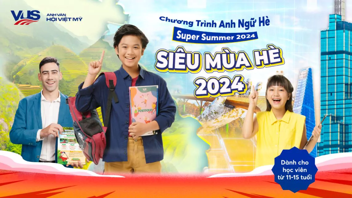 Đón Siêu Mùa Hè 2024 với loạt chương trình tiếng Anh dành cho học viên tuổi teen tại VUS!