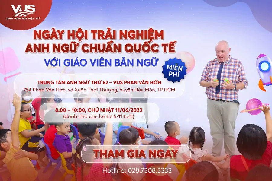 [VUS PHAN VĂN HỚN] TRẢI NGHIỆM LỚP HỌC TIẾNG ANH MIỄN PHÍ DÀNH CHO SUPERKIDS