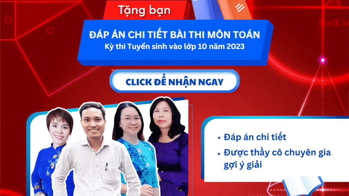  MIỄN PHÍ - Lớp giải đề thực chiến môn Toán cho học sinh lớp 9 & 12 trước kỳ thi chuyển cấp 2023