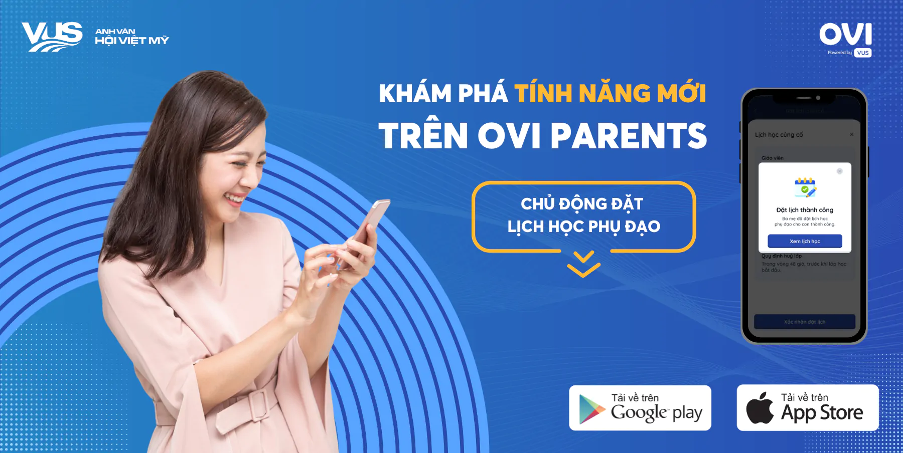 ĐẶT LỊCH PHỤ ĐẠO CHO CON NAY CHỦ ĐỘNG HƠN, TIỆN LỢI HƠN VỚI ỨNG DỤNG OVI PARENTS