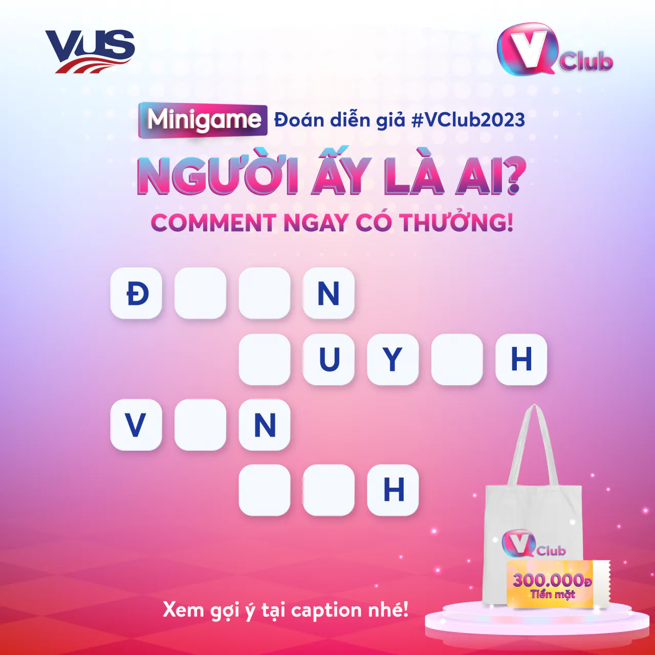 [Minigame] Giải ô chữ, đoán khách mời tại V-Club 2023 số đầu tiên!