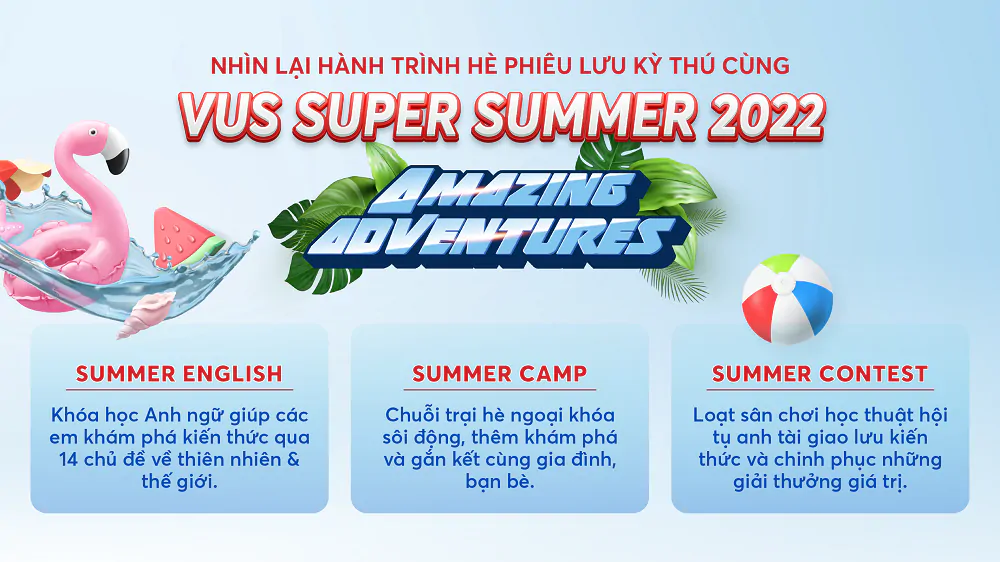 Nhìn lại hành trình Hè Phiêu Lưu Kỳ Thú cùng VUS Super Summer 2022