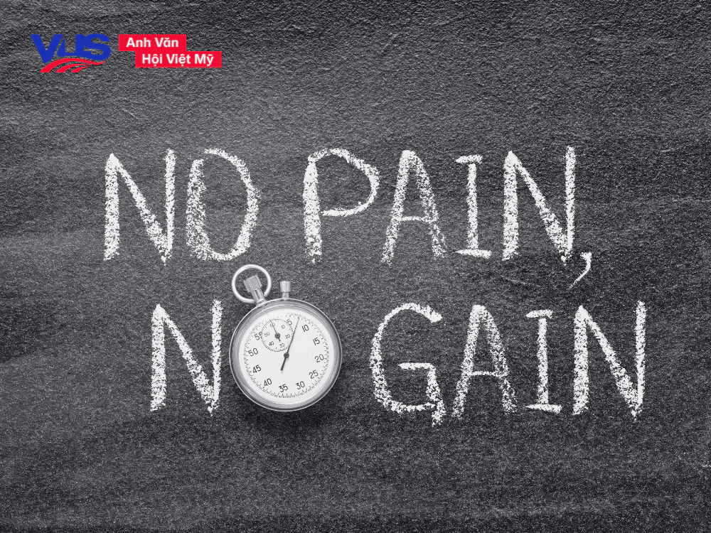 Ý nghĩa no pain no gain