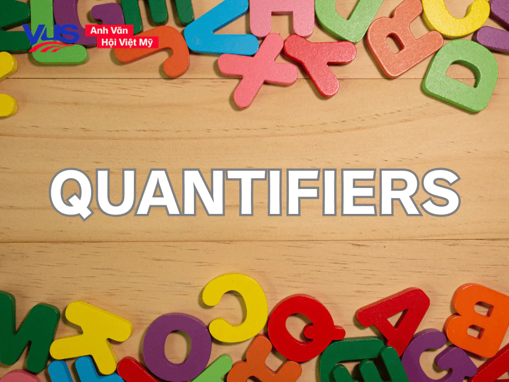 Lượng từ trong tiếng Anh (Quantifiers): Cách dùng & bài tập