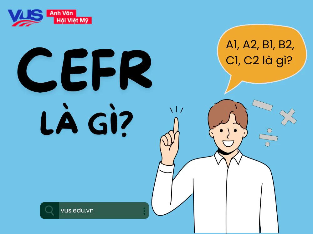 6 cấp độ CEFR là gì?