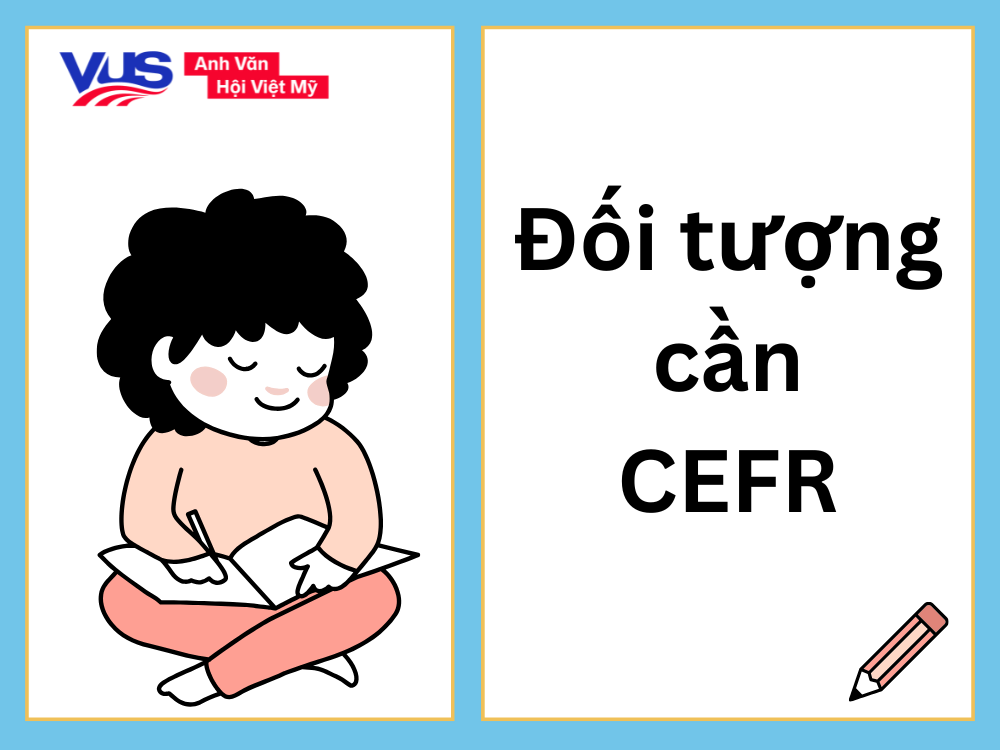 Đối tượng nào cần CEFR?