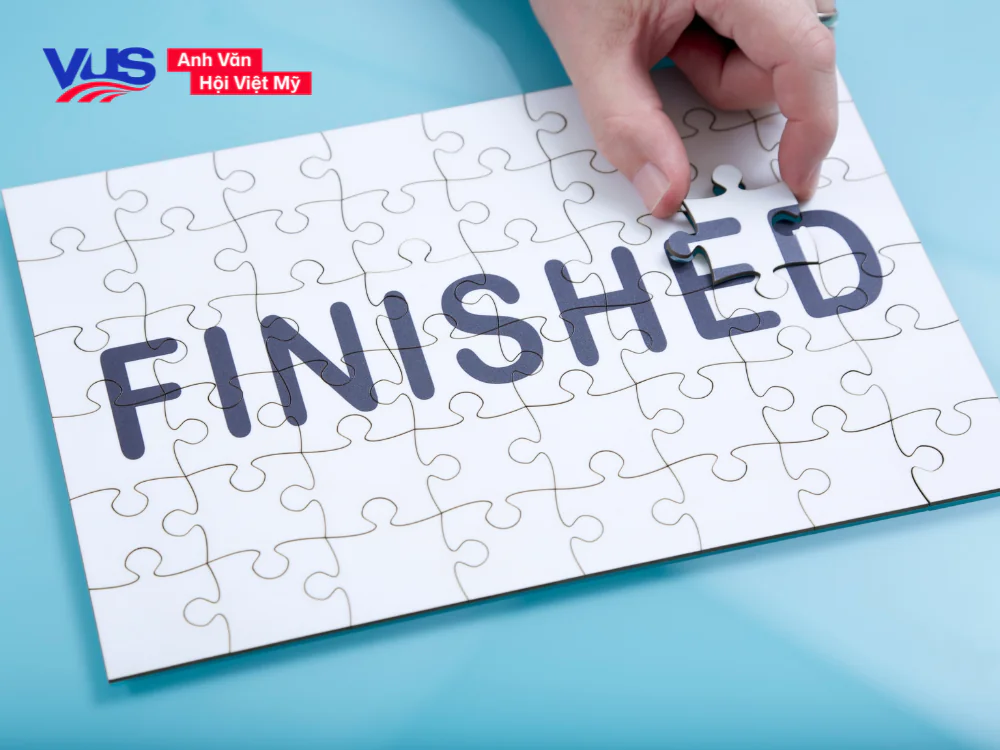 Finish + gì? Các cấu trúc Finish ngoài Finish Ving