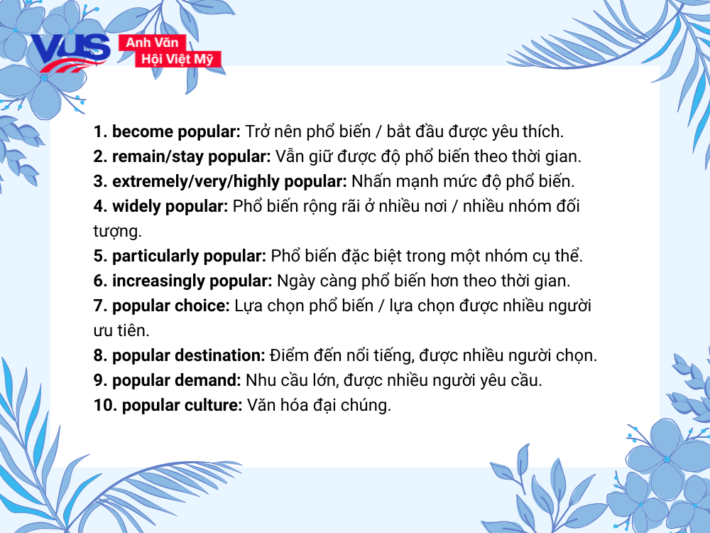 Các collocation thường gặp với Popular là gì?