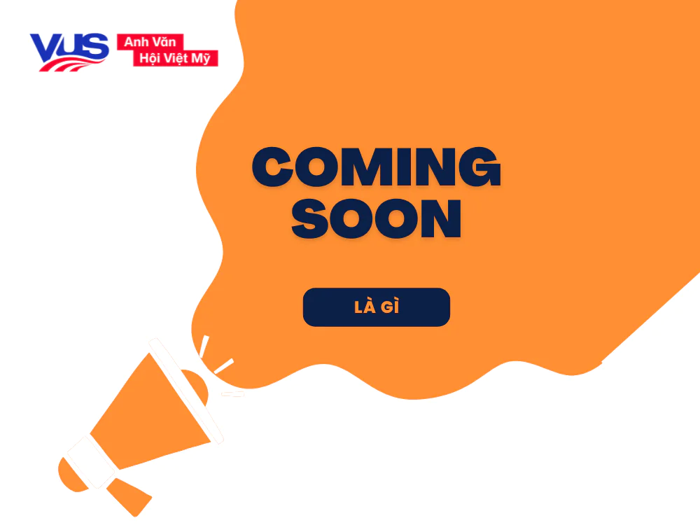Coming soon là gì?