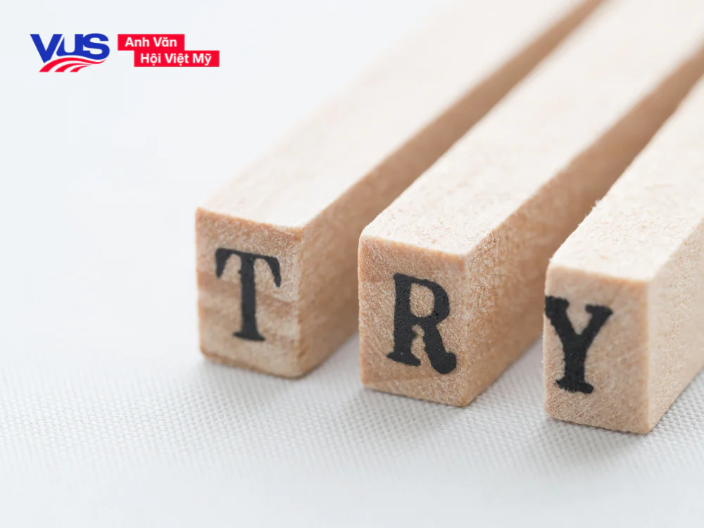Cùng tìm hiểu khái niệm “Try” trước khi trả lời Try to V hay Ving