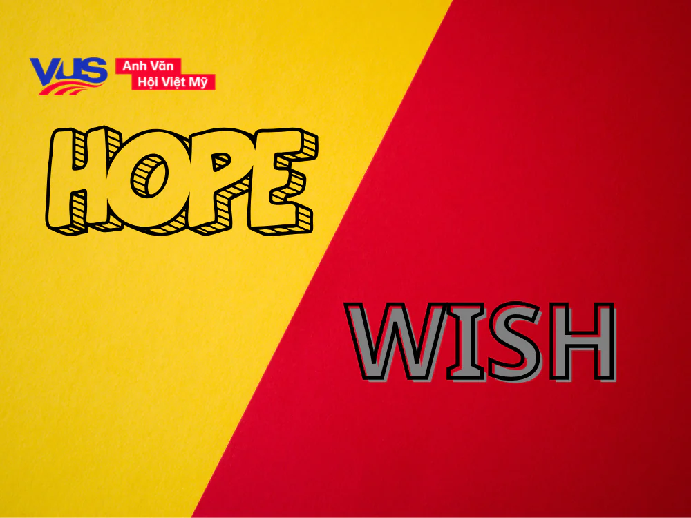 Phân biệt cấu trúc Hope và cấu trúc Wish