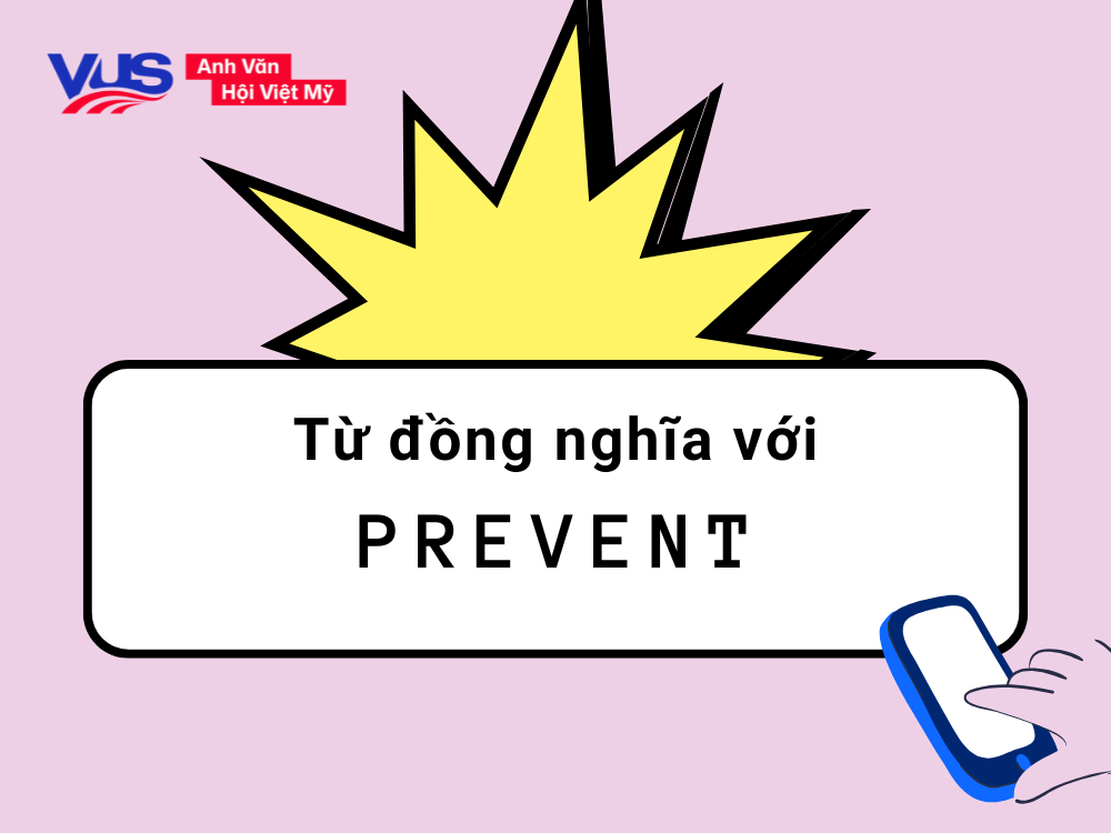 Tổng hợp các từ đồng nghĩa với Prevent