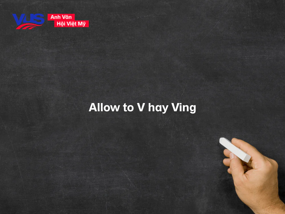 allow to v hay ving chi tiết