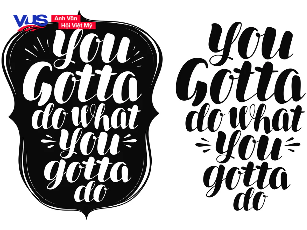 Gotta là viết tắt của từ gì?