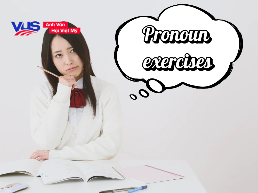 Các dạng bài tập về đại từ trong tiếng Anh thường gặp 