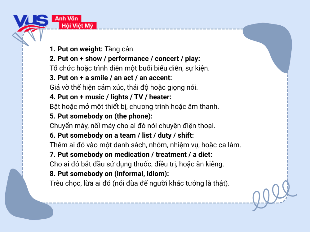 Các cụm từ đi kèm phổ biến với Put on là gì?