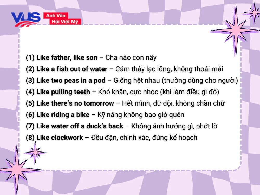 Idioms với “Like” – Thành ngữ thông dụng và cách dùng