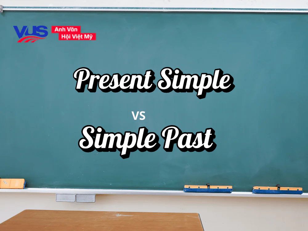 Hiện tại đơn và quá khứ đơn