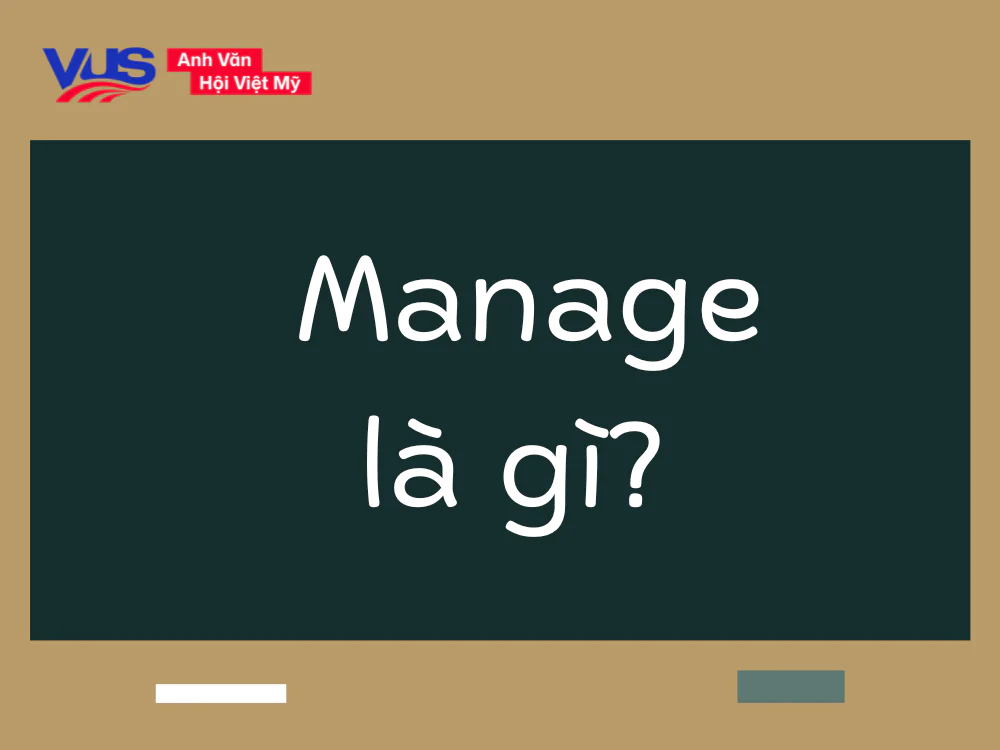 Manage là gi?