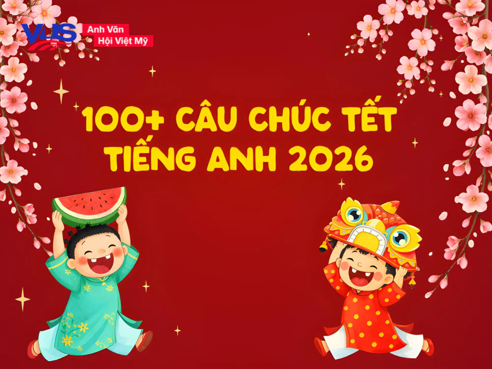 Ch&uacute;c Tết tiếng Anh