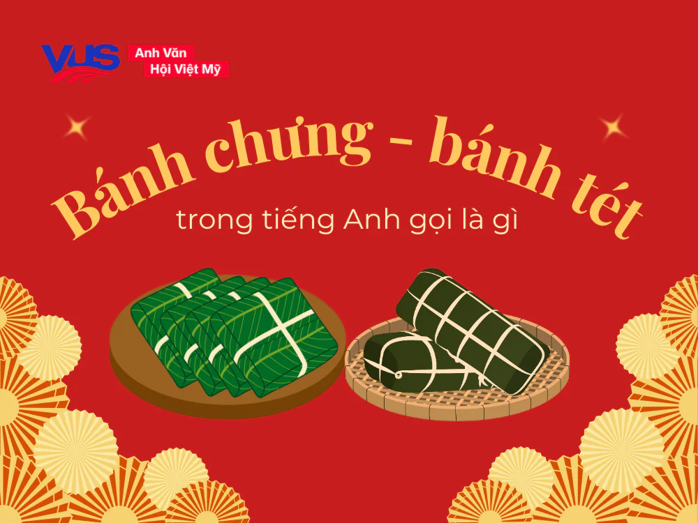 B&aacute;nh chưng tiếng Anh l&agrave; g&igrave;?