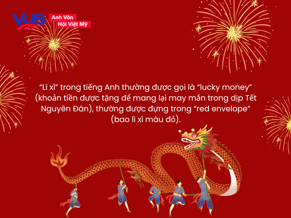 L&igrave; x&igrave; tiếng Anh l&agrave; g&igrave;? D&ugrave;ng &ldquo;lucky money&rdquo; hay &ldquo;red envelope&rdquo;?