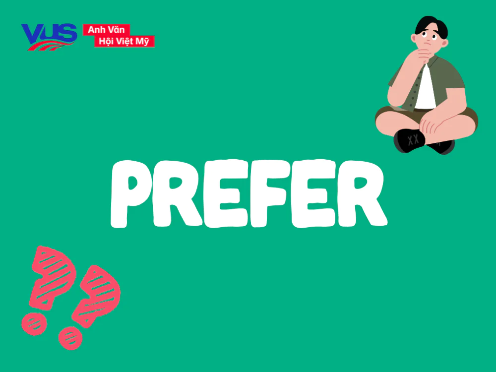 C&acirc;u hỏi lựa chọn với Prefer
