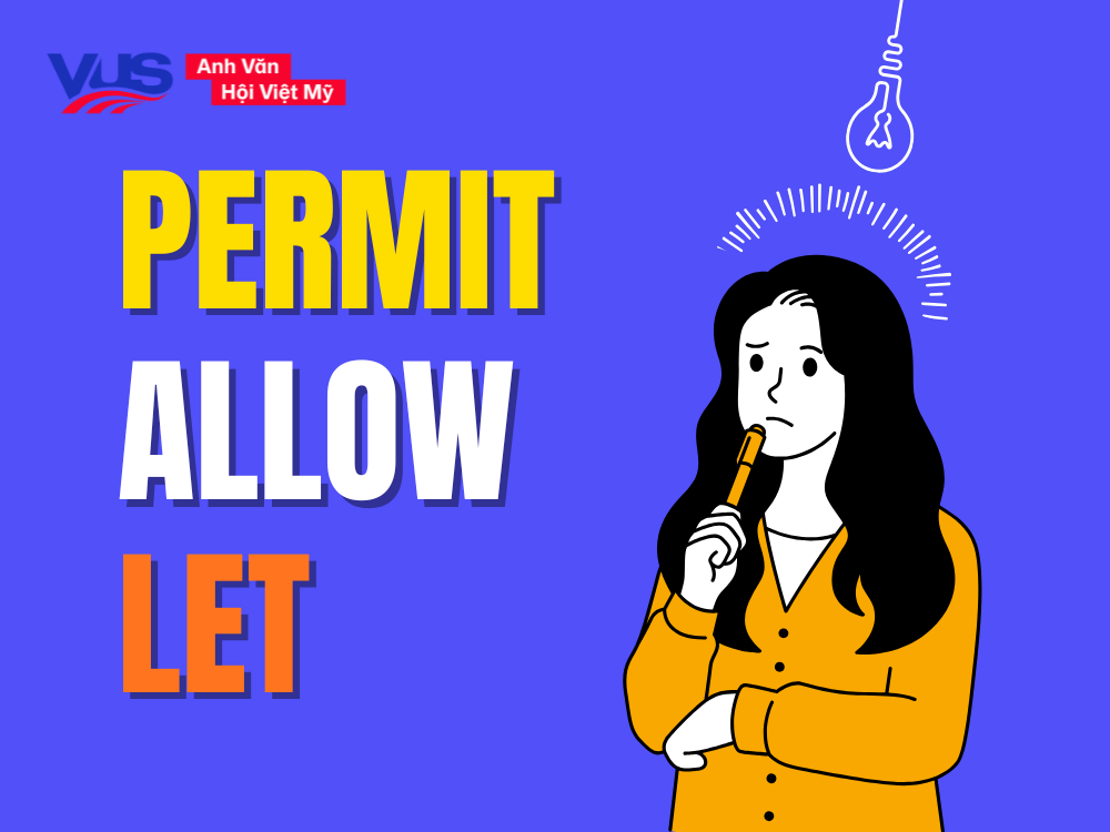 Ph&acirc;n biệt Permit &ndash; Allow &ndash; Let