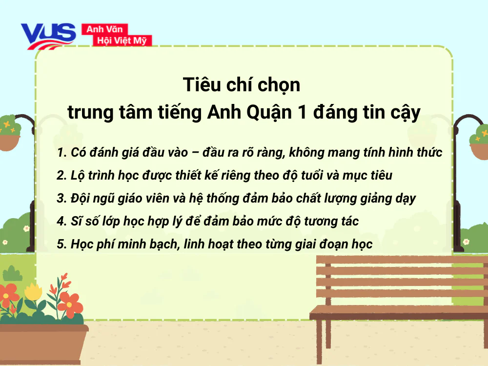 Ti&ecirc;u ch&iacute; chọn trung t&acirc;m tiếng Anh Quận 1 đ&aacute;ng tin cậy