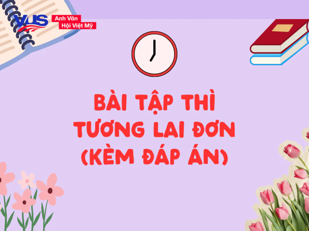 bài tập thì tương lai đơn bài tập thì tương lai đơn