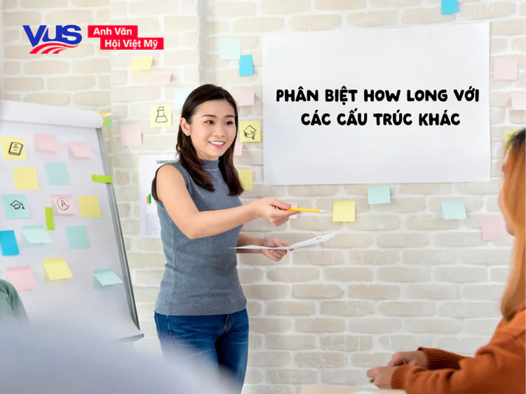 C&aacute;ch ph&acirc;n biệt How long v&agrave; c&aacute;c cấu tr&uacute;c kh&aacute;c