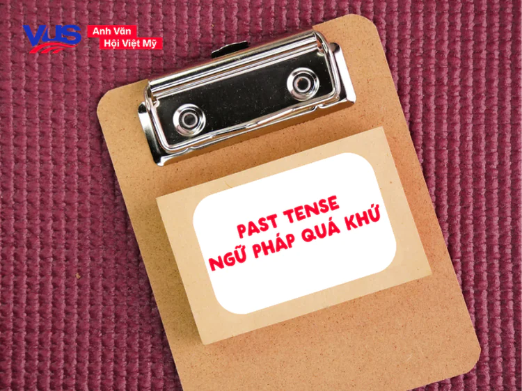 Chia động từ theo th&igrave; qu&aacute; khứ