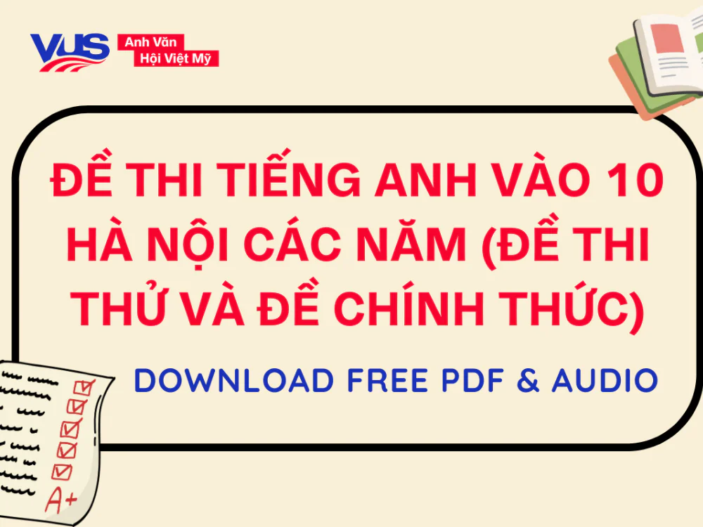 Đề thi tiếng Anh v&agrave;o 10 H&agrave; Nội
