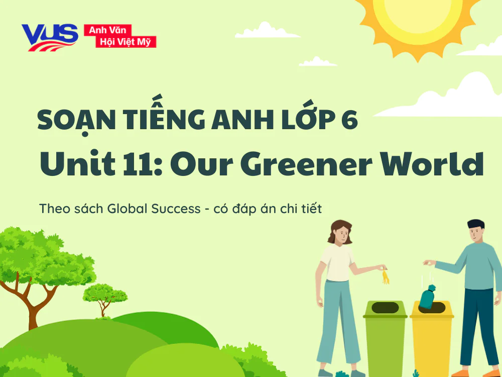 Tiếng Anh lớp 6 Unit 11