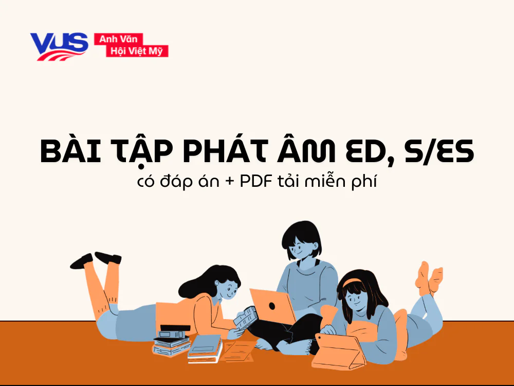 Tổng hợp b&agrave;i tập ph&aacute;t &acirc;m ed s/es c&oacute; đ&aacute;p &aacute;n (file PDF tải miễn ph&iacute;)