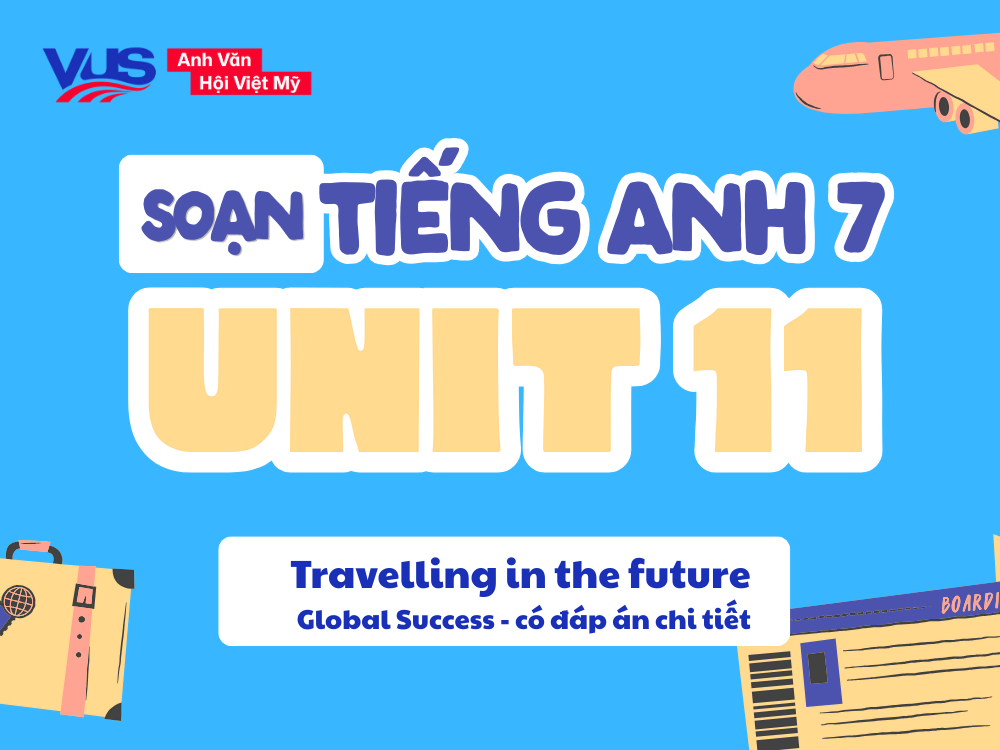 Tiếng Anh 7 Unit 11