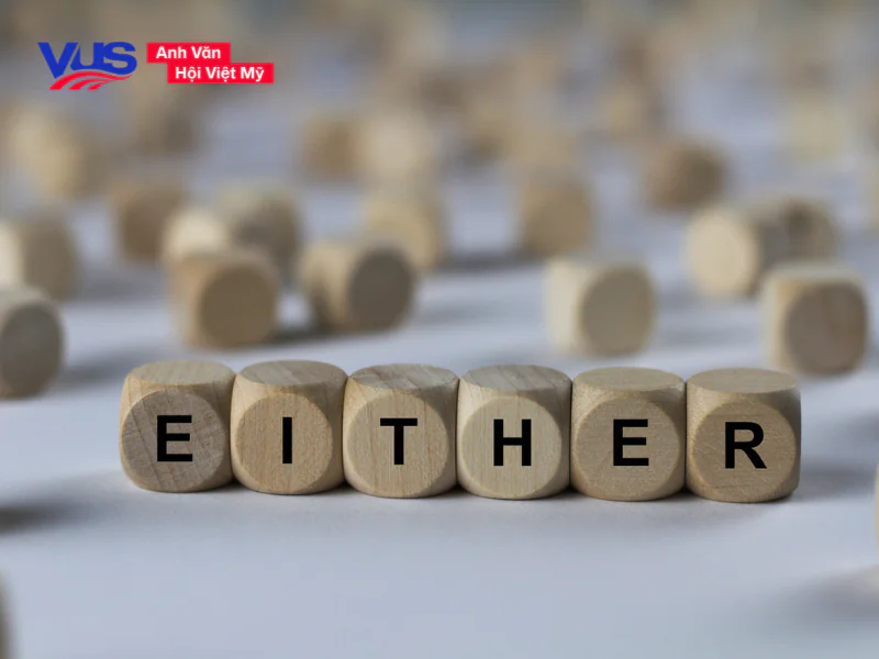 Chuyển đổi giữa neither nor v&agrave; either or