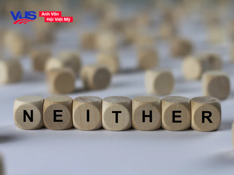 So s&aacute;nh cấu tr&uacute;c neither nor v&agrave; either or