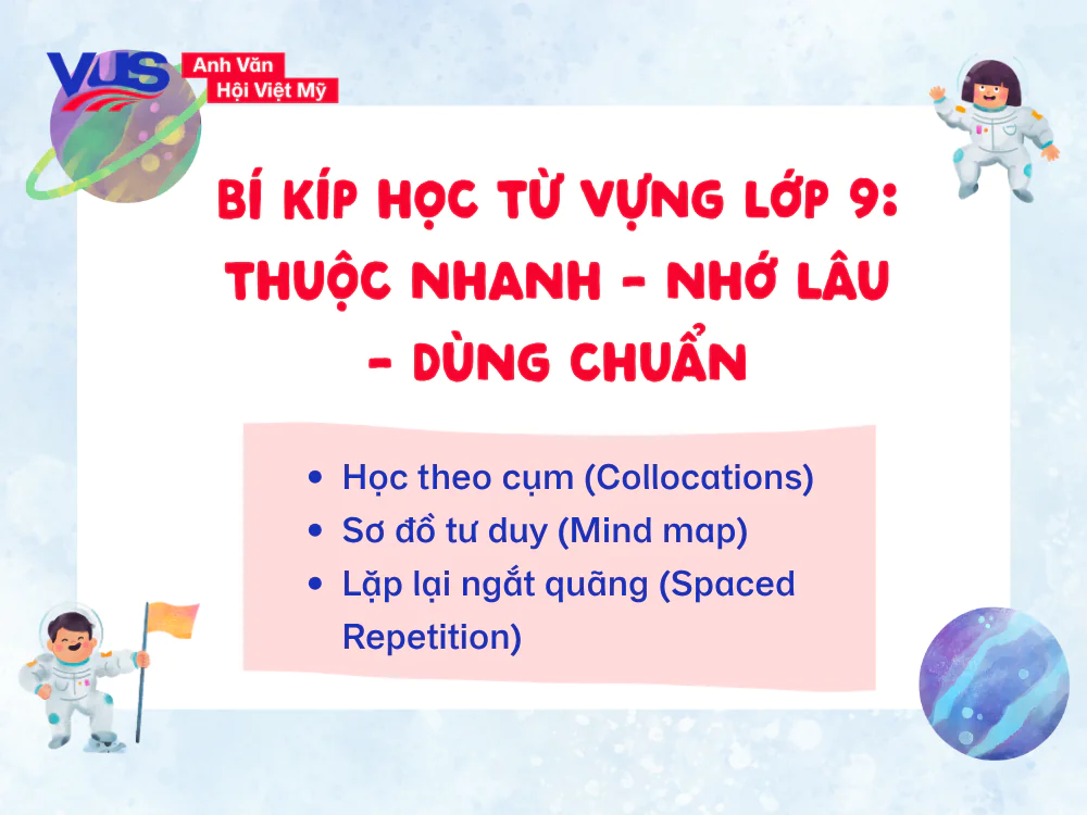 T&igrave;m hiểu c&aacute;ch học từ vựng th&ocirc;ng minh, nhớ bền bỉ - c&ugrave;ng VUS bứt ph&aacute; mọi giới hạn Anh ngữ!