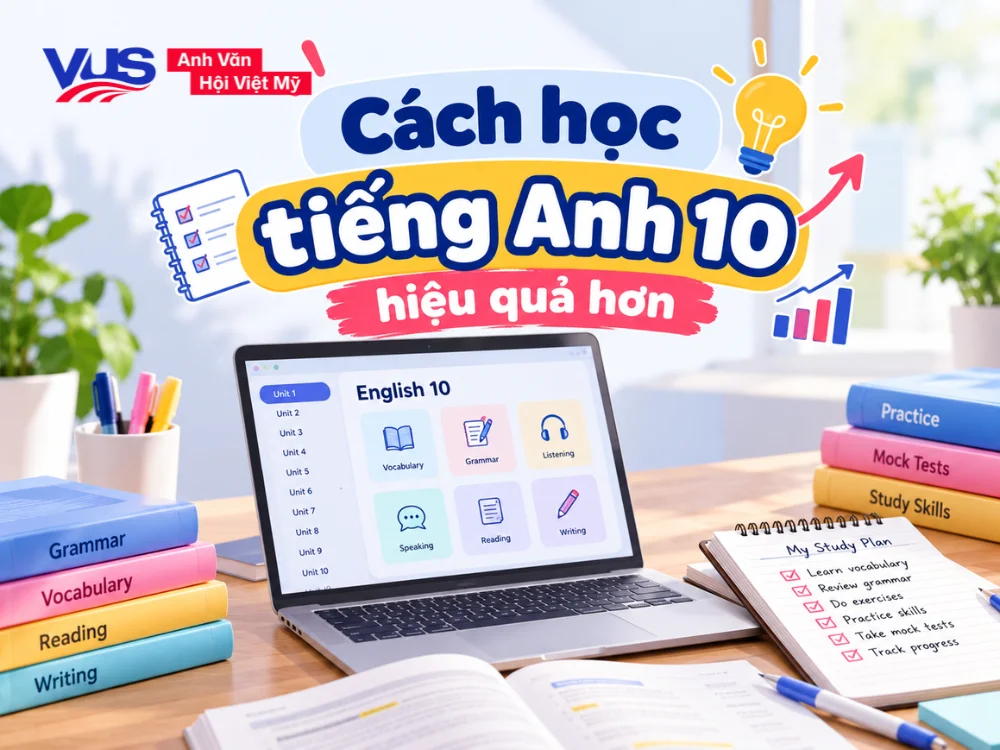 C&aacute;ch học Tiếng Anh lớp 10 hiệu quả