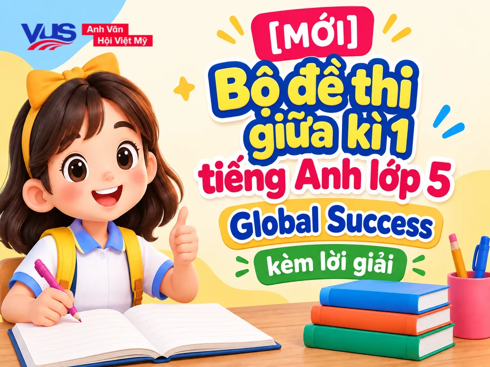 đề thi giữa k&igrave; 1 tiếng anh lớp 5 global success